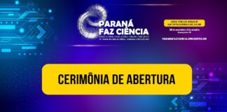 Paraná Faz Ciência - Cerimônia de Abertura