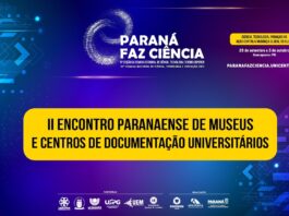 Paraná Faz Ciência - II Encontro Paranaense de Museus e Centros de Documentação Universitários